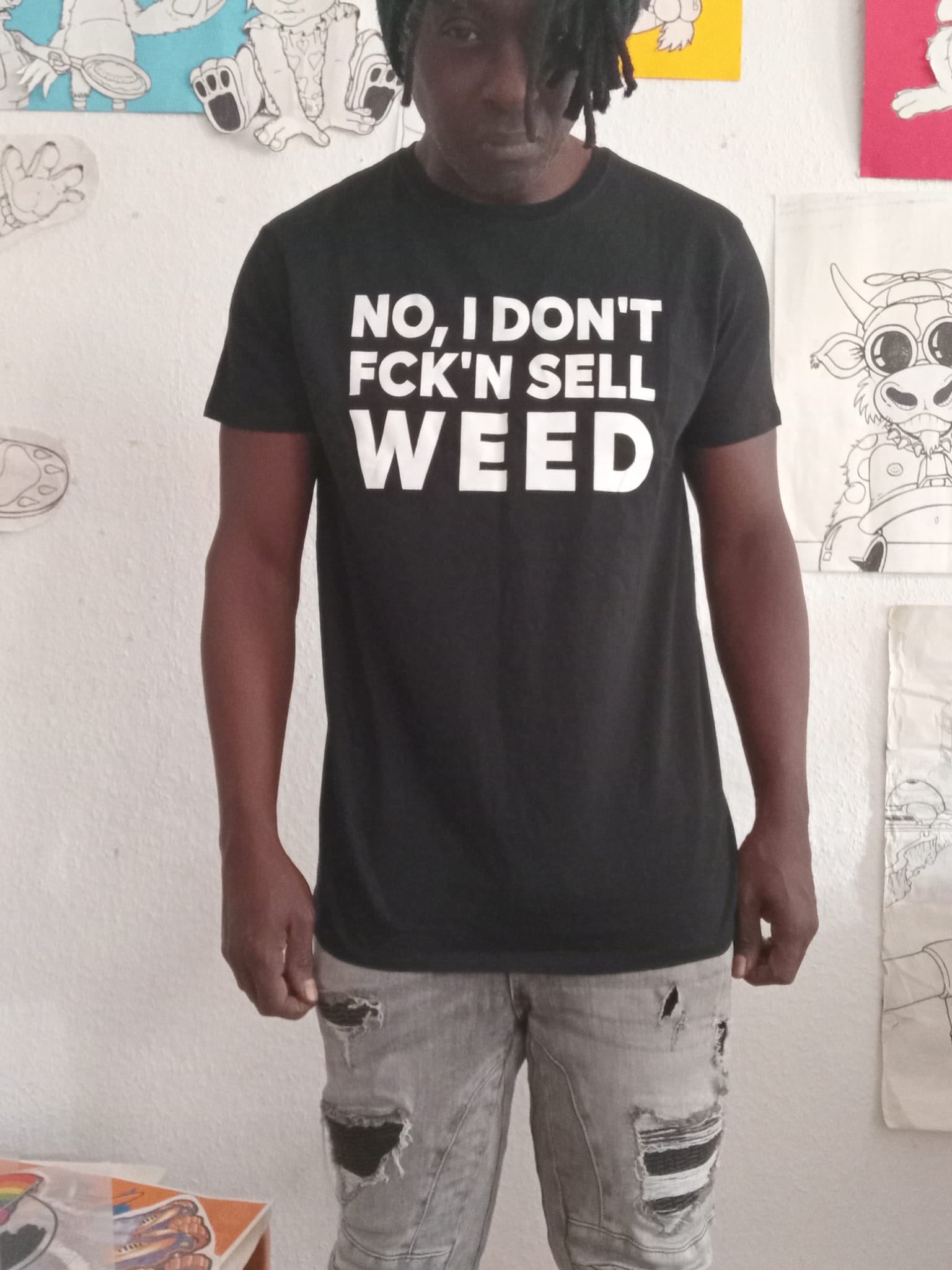 NO I DON'T FCK'N SELL WEED design :: created by Odeer